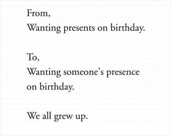 Text about growing up from wanting presents to valuing presence on birthdays; a note for self.