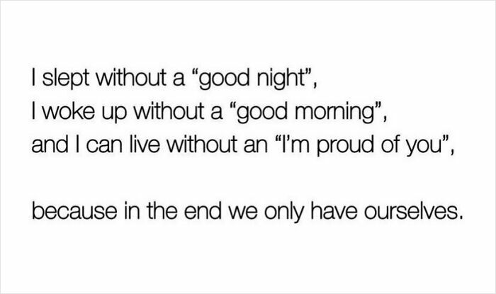 Inspirational text about self-reliance and living without validation, highlighting the importance of self.