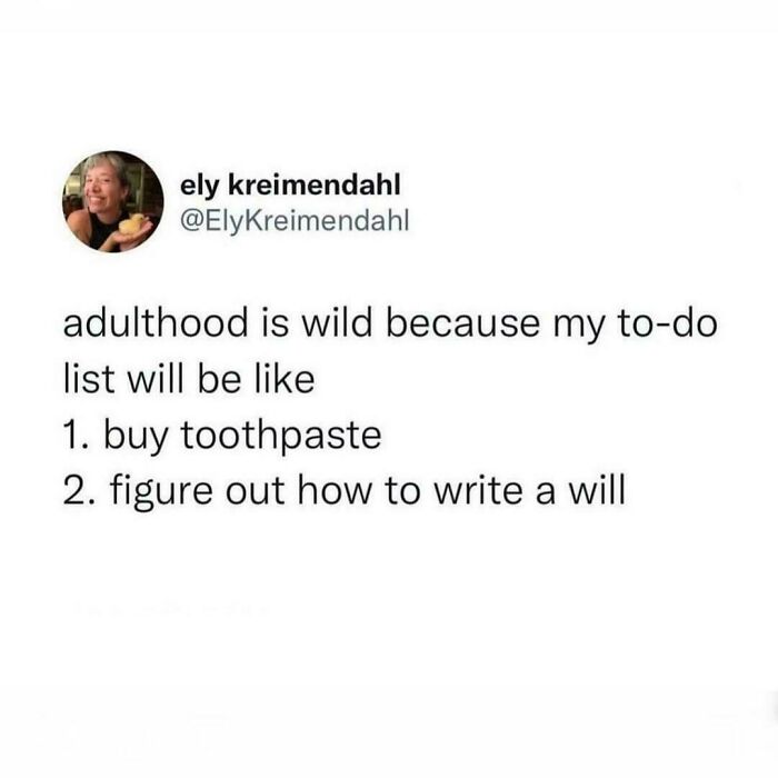 Adulthood humor: a to-do list includes buying toothpaste and writing a will.
