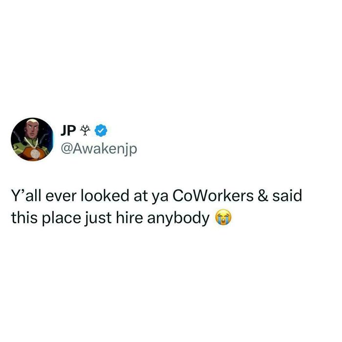 Tweet meme about struggling with coworkers in adulthood, highlighting workplace hiring frustrations.