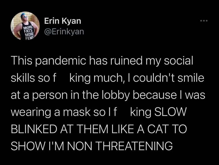 Funny and relatable tweet about pandemic social skills shared by Conxfession IG page.