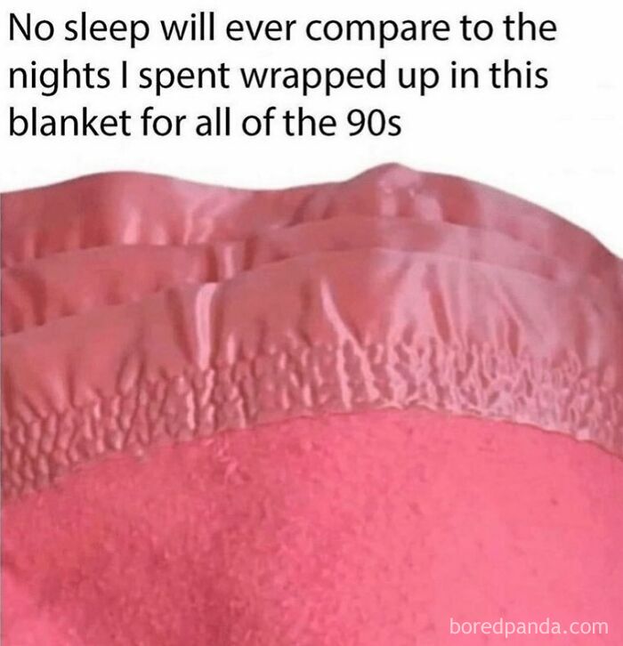 90s funny meme about cozy nights wrapped in a pink blanket.
