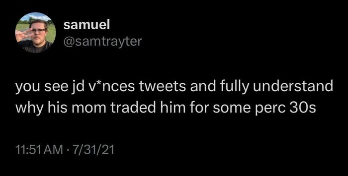 Samuel shares a controversial hot take on social media about jd v*nce tweets and their impact, dated 7/31/21.