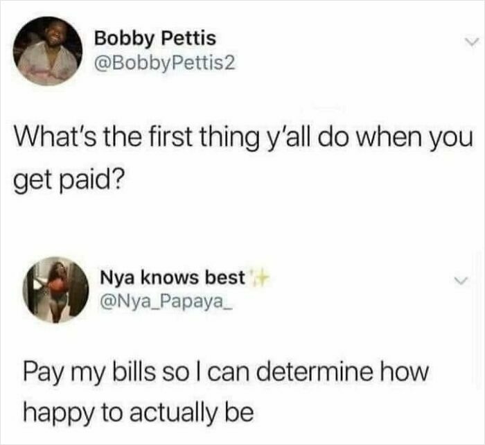 Funny work meme about paying bills to gauge happiness after getting paid.