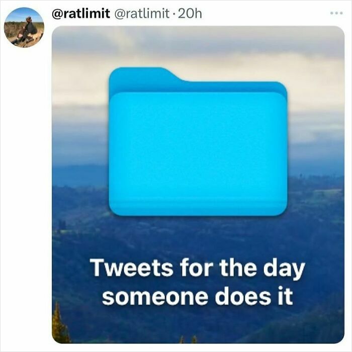 Blue folder icon with text "Tweets for the day someone does it," capturing a humorous meme moment.