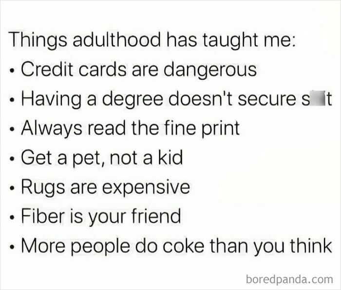 Adulthood meme listing humorous life lessons: credit cards, degrees, fine print, pets, expenses, fiber, and unexpected behaviors.