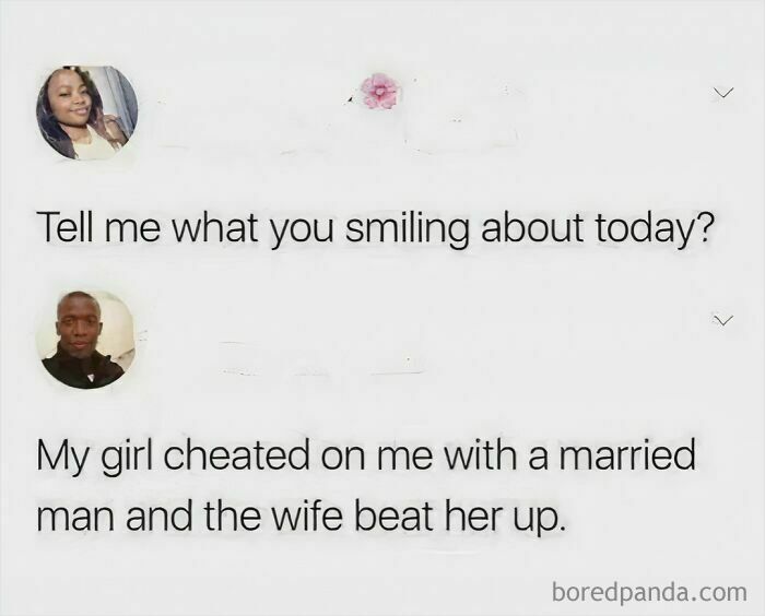 Text-based meme about a humorous relationship scenario, designed to make people smile.