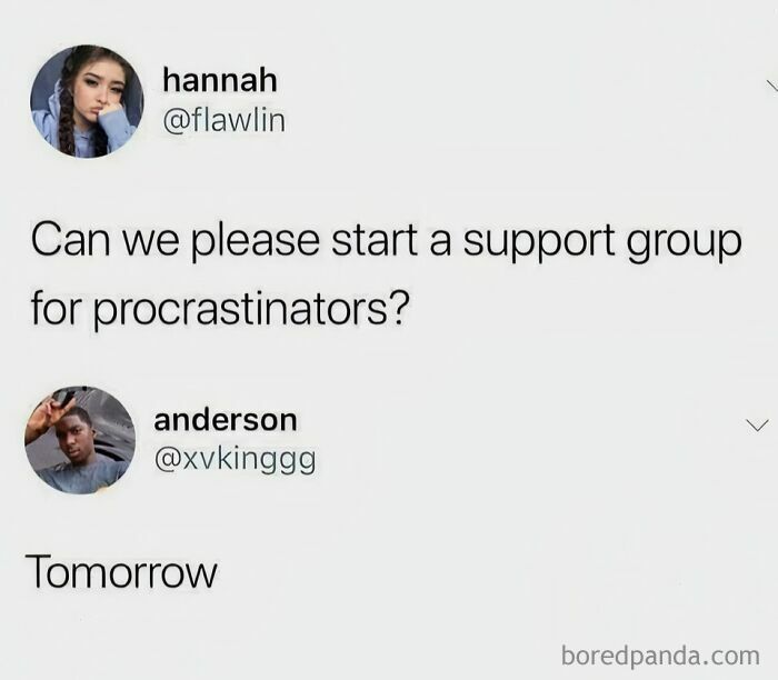 Humor meme about procrastination support group, with a witty dialogue.