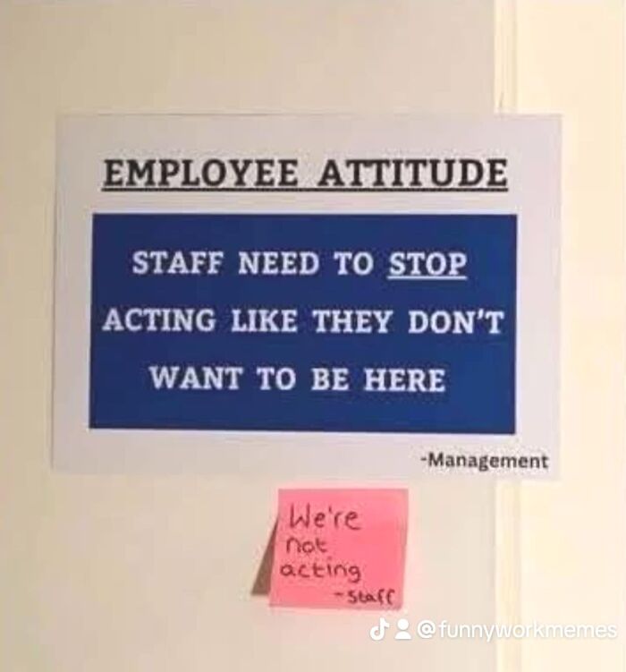 Funny work meme showing management sign and sarcastic staff reply on sticky note.