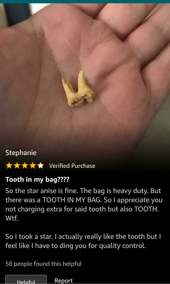 Hand holding a tooth with funny Amazon review about unexpected tooth in a star anise bag, offering comedy gold.