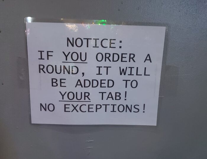 Sign warning: orders added to tab, no exceptions, highlighting aftermath of a mistake.