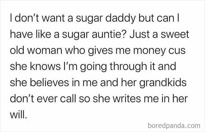 Humorous meme about wanting a "sugar auntie" for financial support and inclusion in her will.