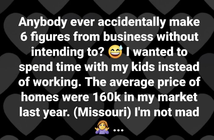 Text on a heart-patterned background about accidentally making six figures and home prices in Missouri, using emojis.