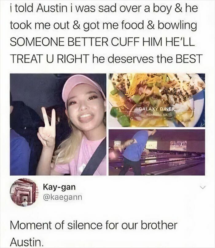 Funny meme about a guy named Austin taking a friend out for food and bowling to cheer her up.