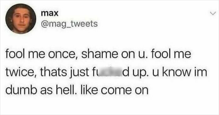 Tweet meme from "Cheerful Nihilism" about being easily fooled, with a humorous and self-deprecating tone.