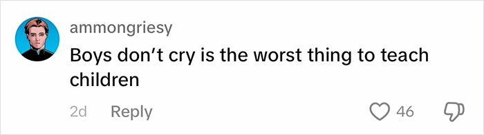 Comment criticizing 'Boys Don’t Cry' parenting with 46 likes. Comment criticizing 'Boys Don’t Cry' parenting with 46 likes.