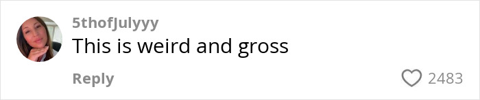 Comment titled "This is weird and gross" with 2483 likes.