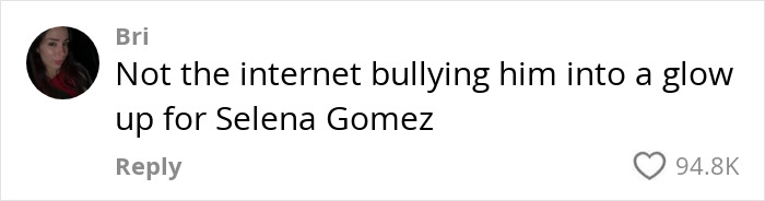 Comment about transformation, mentioning internet influence on glow-up for Selena Gomez with 94.8K likes. Comment about transformation, mentioning internet influence on glow-up for Selena Gomez with 94.8K likes.