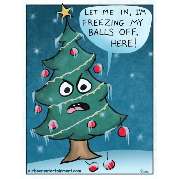 Comic by engineer-turned-artist: a shivering Christmas tree with ice and ornaments says, "Let me in, I'm freezing!"