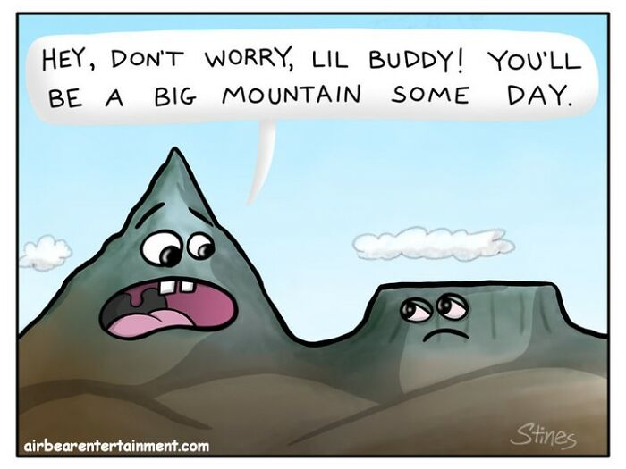 Comic with talking mountains. One larger mountain reassures a smaller one, saying it will grow big someday.