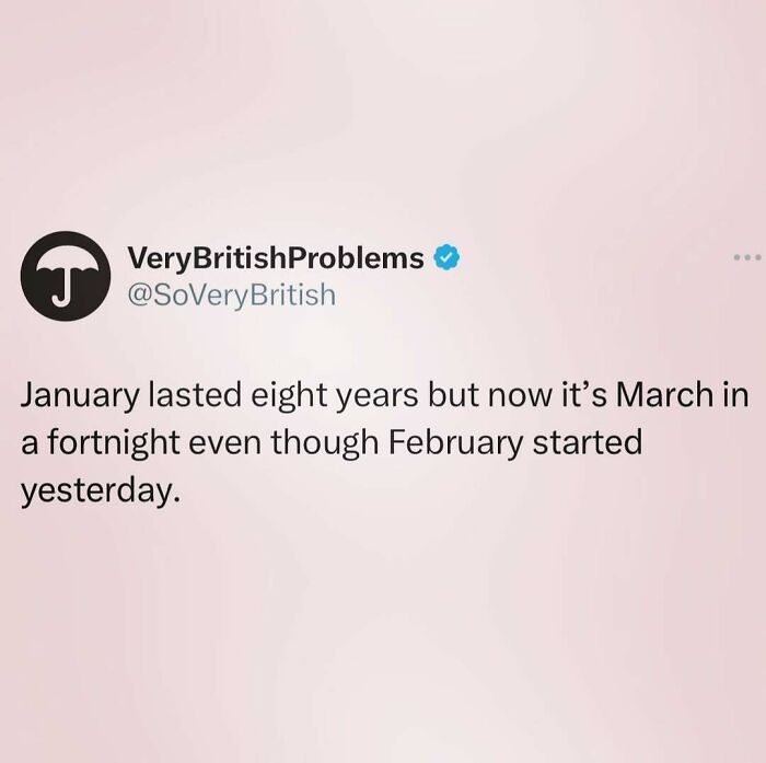 Tweet humorously describing a typical British problem: time feeling inconsistent.