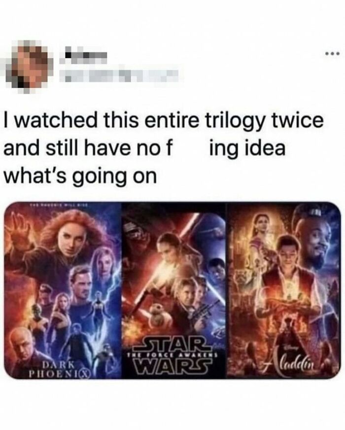 Confused meme combining movie posters from Dark Phoenix, Star Wars, and Aladdin for daily humor.