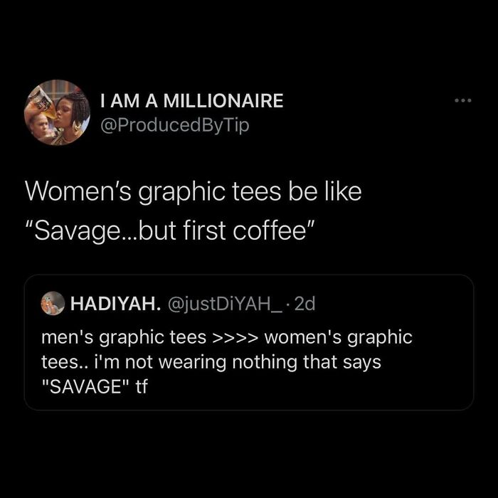 Funny tweet about women's graphic tees saying "Savage...but first coffee," compared to men's tees.