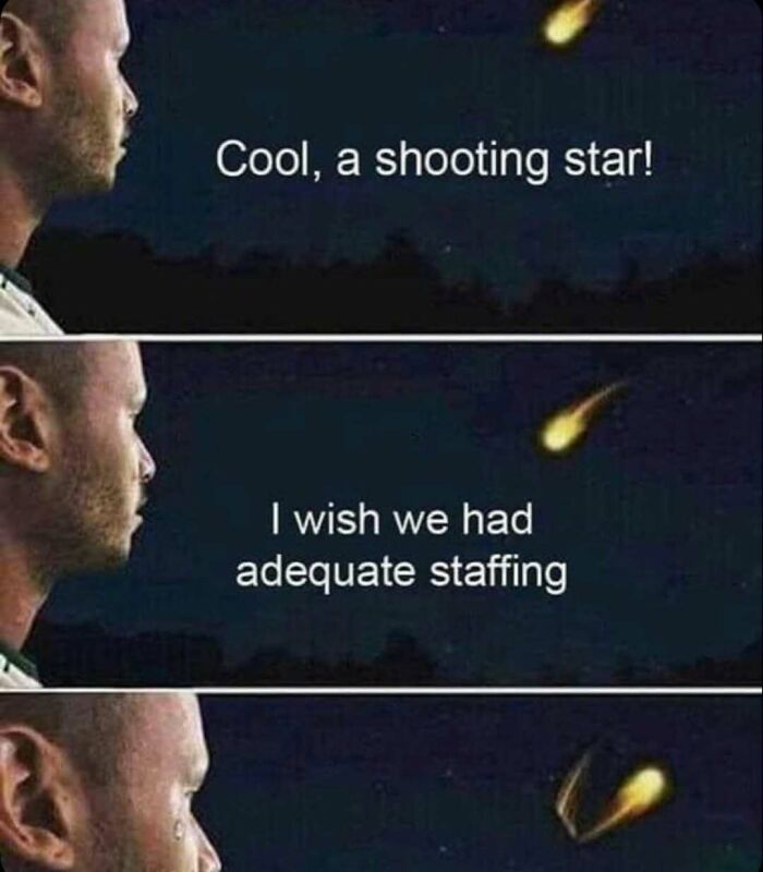 Man observing a shooting star, humorously wishing for better staffing.