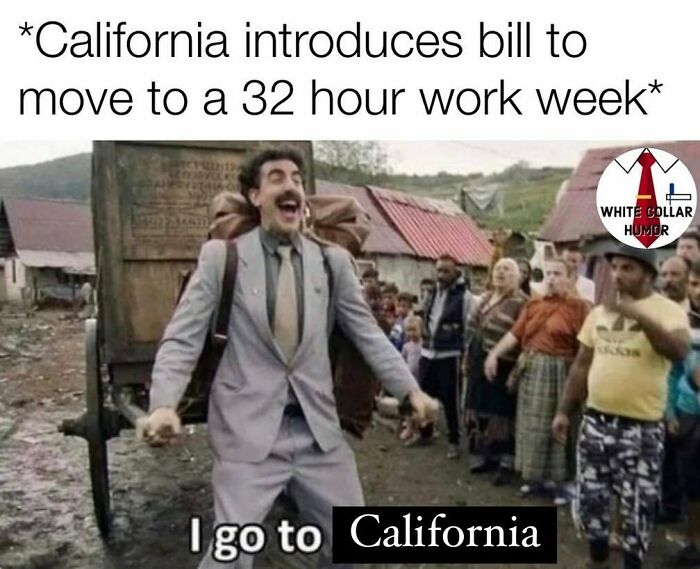 Man in suit enthusiastically walking with backpack; humorous meme about 32-hour work week legislation in California.
