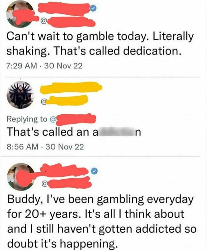 Humorous meme about gambling dedication with funny replies. Daily humor memes make people smile.