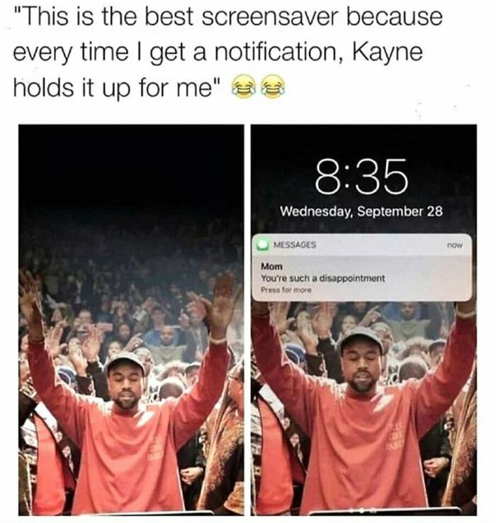 Kanye meme with a phone notification about a disappointing message from mom, adding humor to daily life.