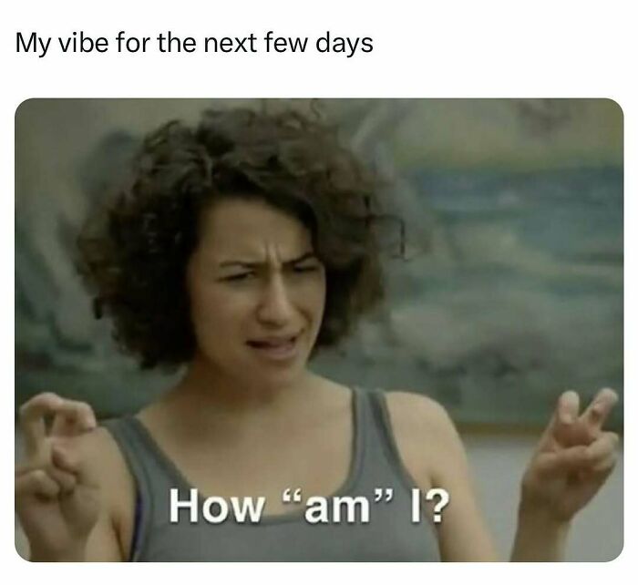 Woman using air quotes with a skeptical expression, captioned "How 'am' I?" adding humor to women's meme collection.