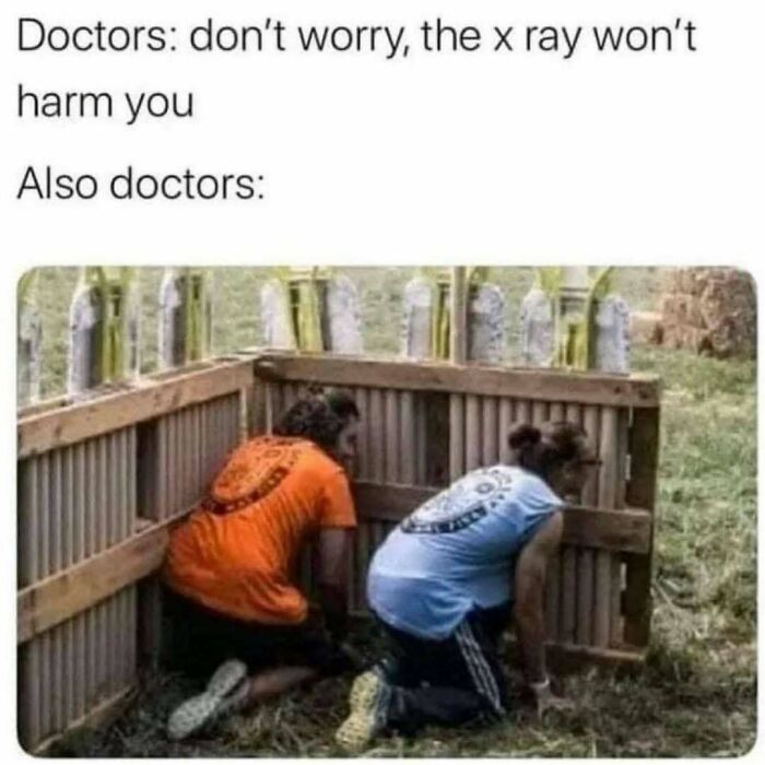 Doctors humor meme showing two people hiding behind a wooden structure outdoors.