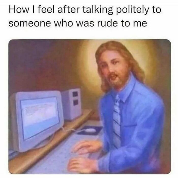 Person in blue shirt at a computer, with a humorous caption about politeness making your day better.