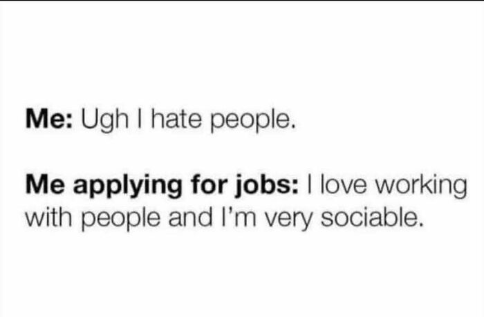 Text-based job meme humor highlighting contradictions in social attitudes at work.