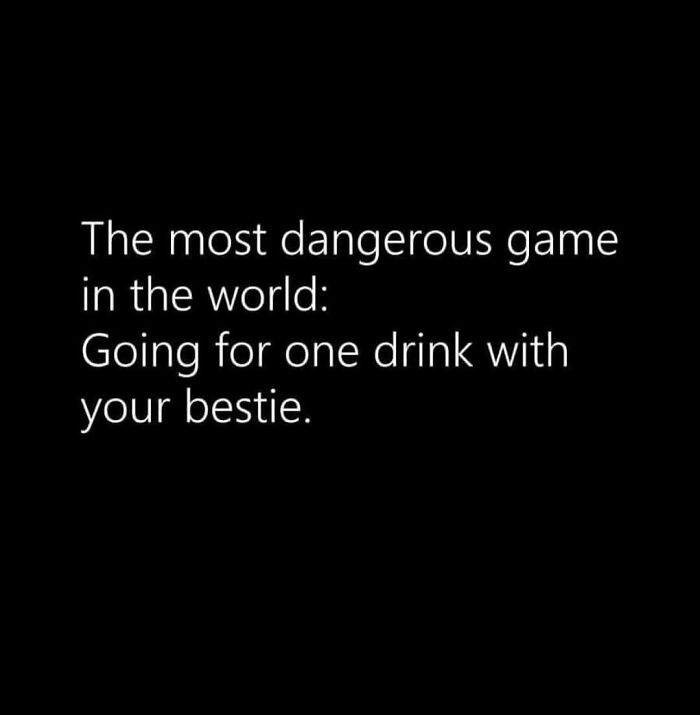 Text meme about going for one drink with a best friend.