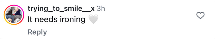Comment on Kim Kardashian's dress, saying &ldquo;It needs ironing," with a gray heart emoji.