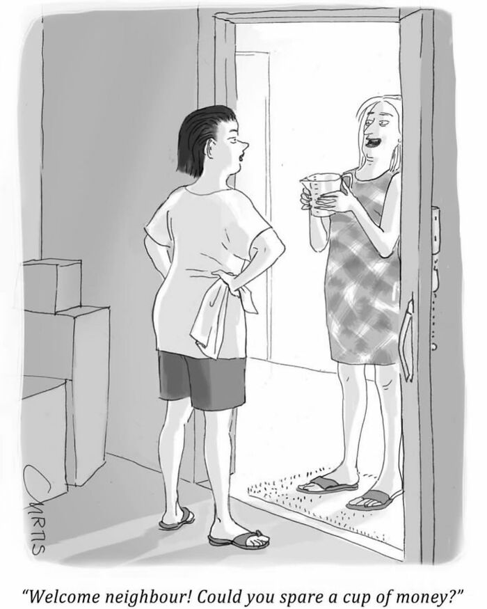 Cartoonist's one-panel comic of neighbors meeting, one asking for "a cup of money."