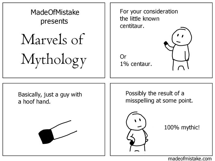 Stick figure comic by Made of Mistake about mythology, featuring a "centitaur" with hoof hand, highlighting minimalistic humor.