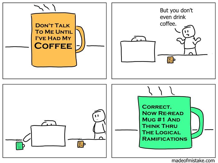 Minimalistic comic by “Made of Mistake” featuring humorous coffee mug logic in an everyday observation.