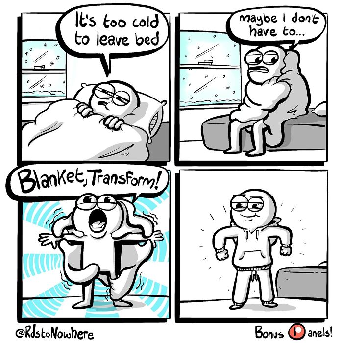 Comic by Ryan Rds: person transforms a blanket into a hoodie to stay warm in bed.