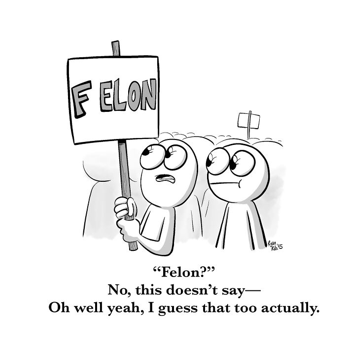 Comic by artist Ryan Rds featuring confused characters holding a sign that reads "FELON."