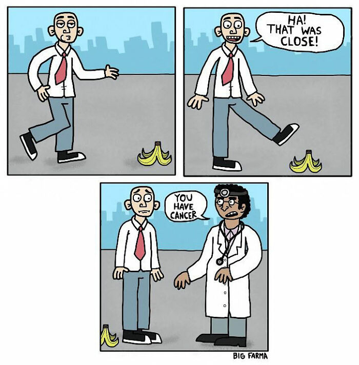 Comic strip by Big Farma showing a man avoiding a banana peel but then diagnosed with cancer by a doctor in a surprising twist.