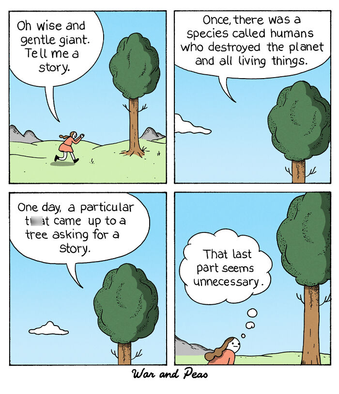 Humorous comic by War And Peas with a tree telling an unexpected story about humans.
