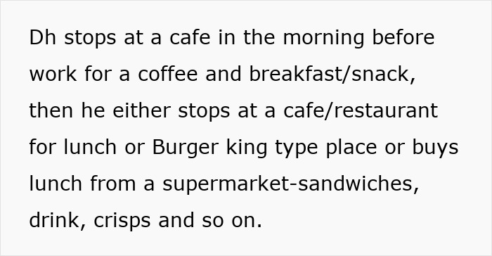 Husband stops for coffee and breakfast, then buys lunch at restaurants or supermarkets.
