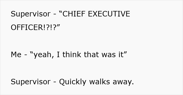 Supervisor shocked after worker complies, making CEO look foolish.