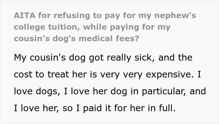 Woman prioritizes saving sick dog over nephew's college tuition, family reactions follow. Woman prioritizes saving sick dog over nephew's college tuition, family reactions follow.