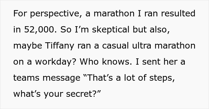 Text about skepticism regarding coworker cheating in a walking competition, questioning a high step count. Text about skepticism regarding coworker cheating in a walking competition, questioning a high step count.