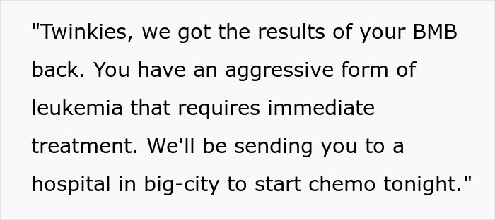 Text of a cancer diagnosis reporting aggressive leukemia needing immediate chemotherapy treatment. Text of a cancer diagnosis reporting aggressive leukemia needing immediate chemotherapy treatment.