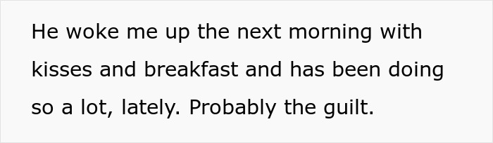 Text detailing a boyfriend&rsquo;s morning gestures, hinting at guilt, reflecting themes of infidelity and planning an exit.